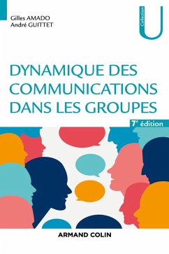 Dynamique des communications dans les groupes - 7e éd. (eBook, ePUB) - Amado, Gilles; Guittet, André