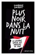 Plus noir dans la nuit (eBook, ePUB) - Bild 1
