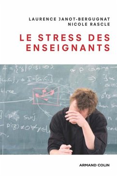 Le stress des enseignants (eBook, ePUB) - Janot-Bergugnat, Laurence; Rascle, Nicole