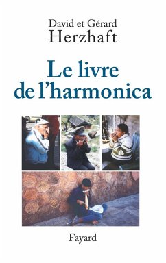 Le livre de l'harmonica (eBook, ePUB) - Herzhaft, Gérard; Herzhaft, David