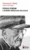 Fools Crow, l'homme-médecine des Sioux (eBook, ePUB)