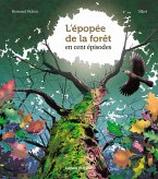 L'épopée de la forêt en 100 épisodes (eBook, ePUB)
