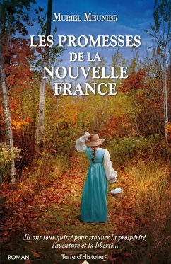 Les promesses de la Nouvelle France (eBook, ePUB) - Meunier, Muriel