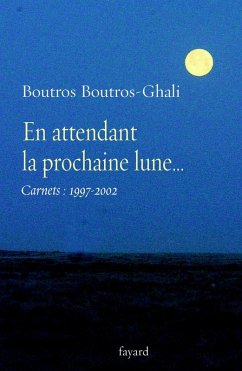 En attendant la prochaine lune... (eBook, ePUB) - Boutros-Ghali, Boutros