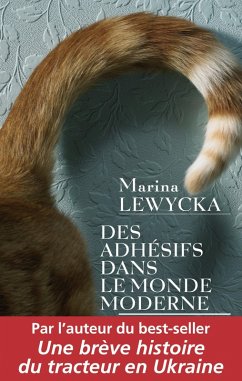 Des adhésifs dans le monde moderne (eBook, ePUB) - Lewycka, Marina