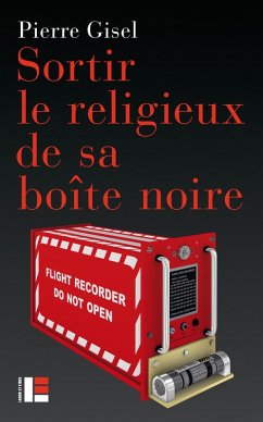 Sortir le religieux de sa boîte noire (eBook, ePUB) - Gisel, Pierre