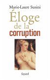Eloge de la corruption (eBook, ePUB)
