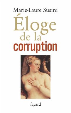 Eloge de la corruption (eBook, ePUB) - Susini, Marie-Laure