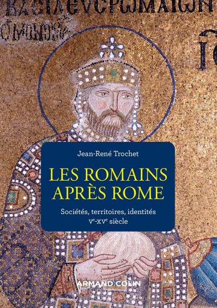 Les Romains après Rome (eBook, ePUB) Les Romains après Rome (eBook, ePUB)