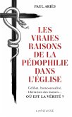 Les vraies raisons de la pédophilie dans l'Église (eBook, ePUB)