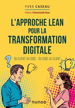 L'approche Lean pour la transformation digitale (eBook, ePUB) - Caseau, Yves