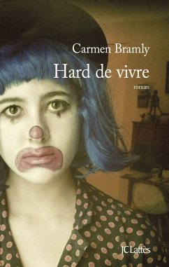 Hard de vivre (eBook, ePUB) - Bramly, Carmen