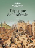 Triptyque de l'infamie (eBook, ePUB) Triptyque de l'infamie (eBook, ePUB)