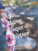 Lyla Mama &quote;Super Chippies&quote; (eBook, ePUB)