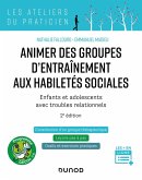 Animer des groupes d'entraînement aux habiletés sociales - 2e ed. (eBook, ePUB)