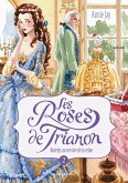Les roses de Trianon, Tome 02 (eBook, ePUB)