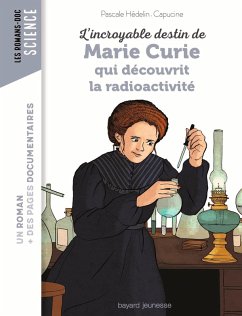 L'incroyable destin de Marie Curie, qui découvrit la radioactivité (eBook, ePUB) - Hédelin, Pascale