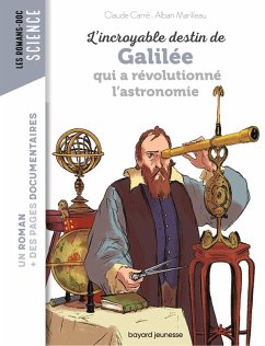 L'incroyable destin de Galilée qui a révolutionné l'astronomie (eBook, ePUB) - Carré, Claude