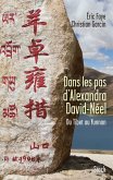 Dans les pas d'Alexandra David Néel (eBook, ePUB)