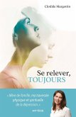 Se relever, toujours (eBook, ePUB)