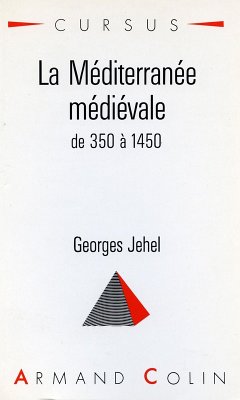 La Méditerranée médiévale (eBook, ePUB) - Jehel, Georges