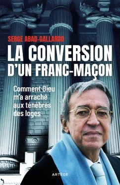 La conversion d'un franc-maçon (eBook, ePUB) - Abad-Gallardo, Serge