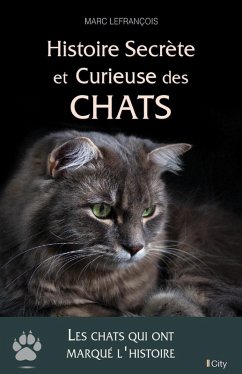 Cover Histoire secrète et curieuse des chats (eBook, ePUB)