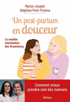 Un post-partum en douceur (eBook, ePUB) - Petit-Postma, Delphine; Joseph, Marion