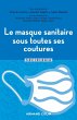 Le masque sanitaire sous toutes ses... - Bild 1