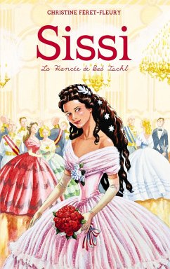 Cover Sissi 4 - La fiancée de Bad Ischl (eBook, ePUB)
