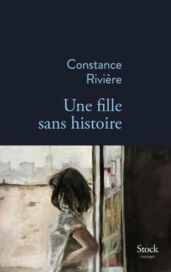 Une fille sans histoire (eBook, ePUB) - Rivière, Constance