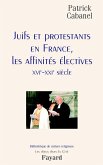 Juifs et protestants en France, les affinités électives (eBook, ePUB)