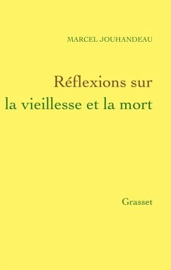 Réflexions sur la vieillesse et la mort (eBook, ePUB) - Jouhandeau, Marcel