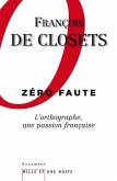 Zéro faute. L'orthographe, une passion française (eBook, ePUB)