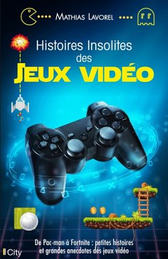 Cover Histoires insolites des jeux vidéo (eBook, ePUB)