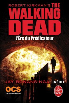 L'Ere du Prédicateur (The Walking Dead, Tome 5) (eBook, ePUB) - Kirkman, Robert; Bonansinga, Jay