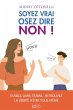 Soyez vrai, osez dire non (eBook, ePUB) - Bild 1
