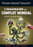 L'imaginaire du complot mondial (eBook, ePUB) L'imaginaire du complot mondial (eBook, ePUB)