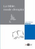 La Bible, mode d'emploi (eBook, ePUB)