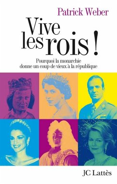 Vive les rois ! (eBook, ePUB) - Weber, Patrick