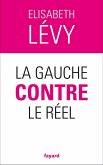 La gauche contre le réel (eBook, ePUB)