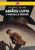 Arsène Lupin, l'Aiguille creuse - Texte intégral (eBook, ePUB)