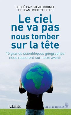 Le ciel ne nous tombera pas sur la tête (eBook, ePUB) - Jean-Robert Pitte, Sylvie Brunel