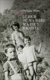 Le jour où ma mère m'a tout raconté (eBook, ePUB)