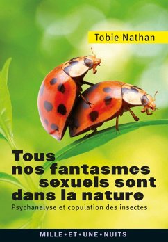 Tous nos fantasmes sexuels sont dans la nature (eBook, ePUB) - Nathan, Tobie