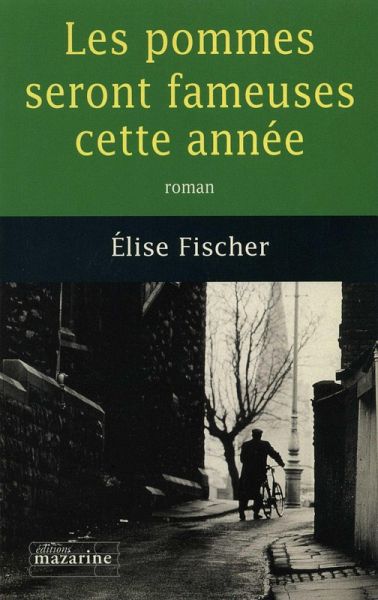 Les Pommes seront fameuses cette année (eBook, ePUB) Les Pommes seront fameuses cette année (eBook, ePUB)