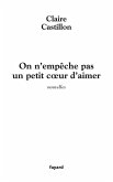 On n'empêche pas un petit coeur d'aimer (eBook, ePUB) On n'empêche pas un petit coeur d'aimer (eBook, ePUB)
