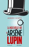 La nouvelle vie d'Arsène Lupin (eBook, ePUB)