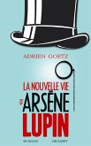 La nouvelle vie d'Arsène Lupin (eBook, ePUB) La nouvelle vie d'Arsène Lupin (eBook, ePUB)