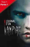 Journal d'un vampire - Tome 1 - Partie 1 (eBook, ePUB)